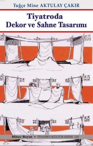 Tiyatroda Dekor ve Sahne Tasarımı | Tuğçe Mine Aktulay Çakır | Mitos B