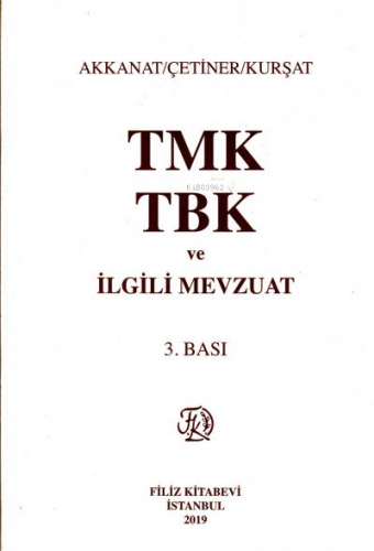 TMK TBK ve İlgili Mevzuat | Bilgehan Çetiner | Filiz Kitabevi