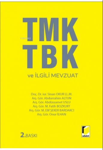 TMK TBK ve İlgili Mevzuat | Sinan Okur | Adalet Yayınevi