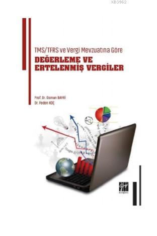 TMS/TFRS ve Vergi Mevzuatına Göre Değerleme ve Ertelenmiş Vergiler | O