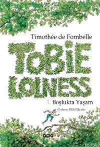 Tobie Lolness; 1. Boşlukta Yaşam | Timothee De Fombelle | Yapı Kredi Y