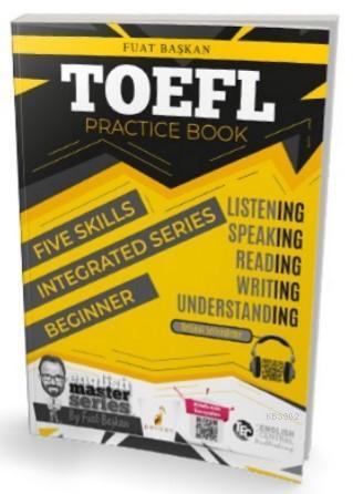 TOEFL Practice Book - Beginner | Fuat Başkan | Pelikan Yayınevi