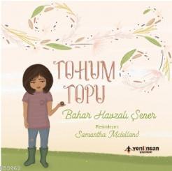 Tohum Topu | Bahar Havzalı Şener | Yeni İnsan Yayınevi