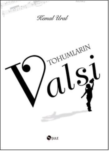 Tohumların Valsi | Kemal Ural | Şule Yayınları