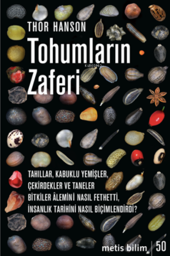 Tohumların Zaferi;Tahıllar, Kabuklu Yemişler, Çekirdekler ve Taneler B