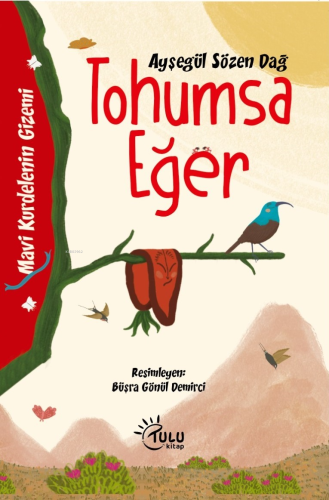 Tohumsa Eğer | Ayşegül Sözen Dağ | Tulu Kitap