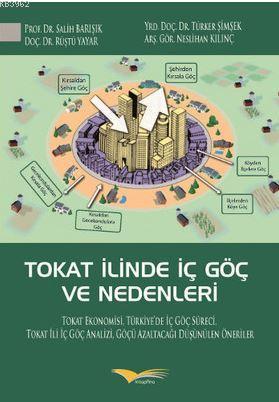 Tokat İlinde İç Göç ve Nedenleri | Neslihan Kılıç | Kitapana Yayınevi