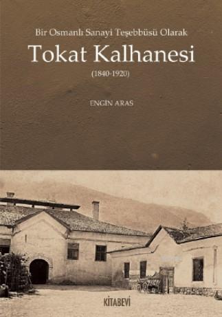 Tokat Kalhanesi | Engin Aras | Kitabevi Yayınları