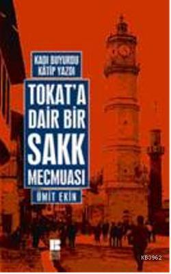 Tokat'a Dair Bir Sakk Mecmuası | Ümit Ekin | Bilge Kültür Sanat