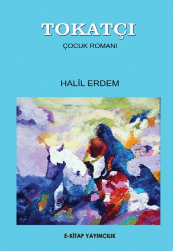 Tokatçı | Halil Erdem | E-Kitap Yayıncılık