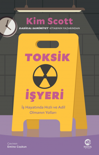 Toksik İşyeri: İş Hayatında Hızlı ve Adil Olmanın Yolları | Kim Scott 