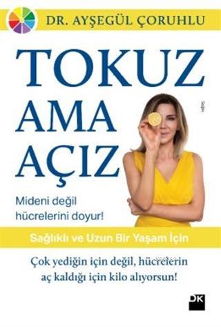 Tokuz Ama Açız | Ayşegül Çoruhlu | Doğan Kitap