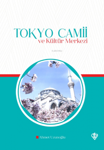 Tokyo Camii ve Kültür Merkezi | Ahmet Uzunoğlu | Türkiye Diyanet Vakfı