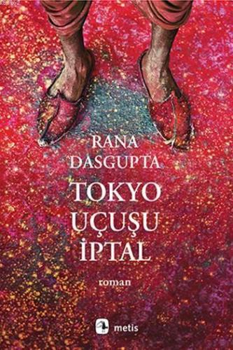 Tokyo Uçuşu İptal | Rana Dasgupta | Metis Yayıncılık