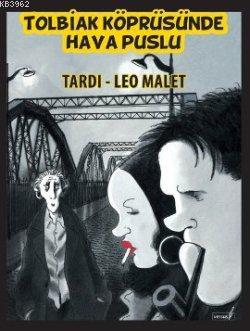 Tolbiak Köprüsünde Hava Puslu | Leo Malet | Versus Kitap