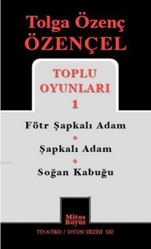 Tolga Özenç Özençel Toplu Oyunları 1; Fötr Şapkalı Adam - Şapkalı Adam