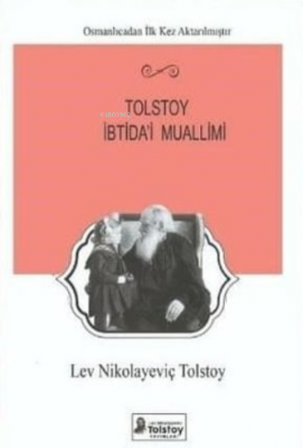 Tolstoy İbtida'i Muallimi | Lev Nikolayeviç Tolstoy | Lev Nikolayeviç 