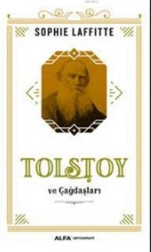 Tolstoy Ve Çağdaşları | Sophie Laffitte | Alfa Basım Yayım Dağıtım