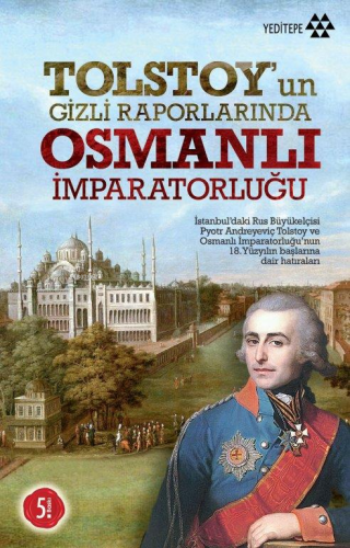 Tolstoy'un Gizli Raporlarında Osmanlı İmparatorluğu | F. S. Oreşkova |