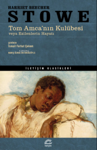 Tom Amca’nın Kulübesi veya Ezilenlerin Hayatı | Harriet Beecher Stowe 