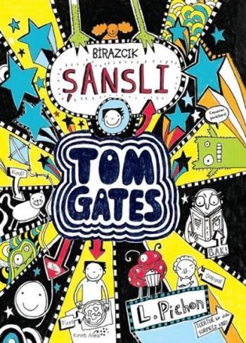 Tom Gates - Birazcık Şanslı | Liz Pichon | Tudem Yayınları - Kültür