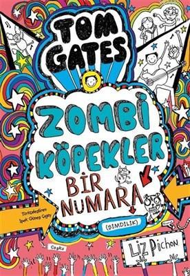 Tom Gates - Zombi Köpekler Bir Numara Şimdilik | Liz Pichon | Tudem Ya