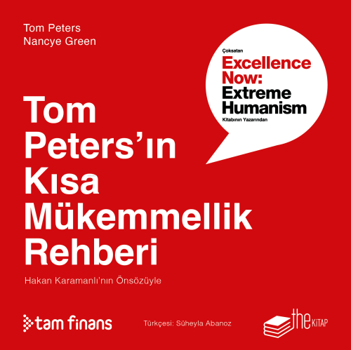 Tom Peters’ın Kısa Mükemmellik Rehberi | Tom Peters | Thekitap