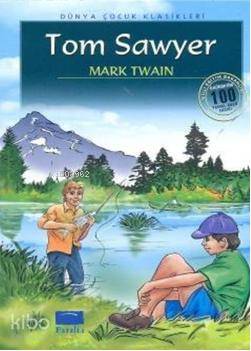 Tom Sawyer | Mark Twain | Parıltı Yayıncılık