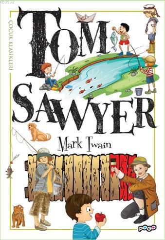 Tom Sawyer | Mark Twain | Pogo Çocuk