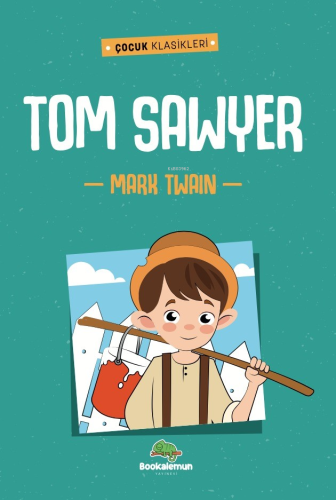 Tom Sawyer | Mark Twain | Bookalemun Yayınevi