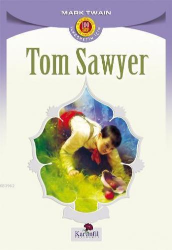 Tom Sawyer | Mark Twain | Karanfil Yayınları