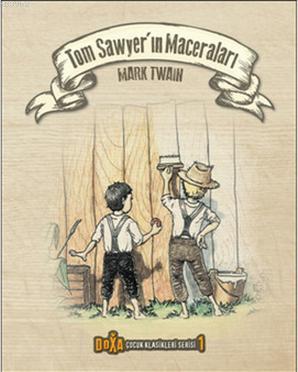 Tom Sawyer'ın Maceraları | Mark Twain | Doxa Yayınları