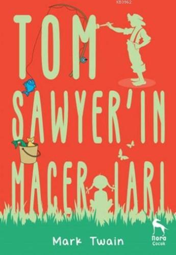 Tom Sawyer'in Maceraları | Mark Twain | Nora Kitap