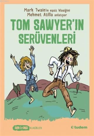 Tom Sawyer'ın Serüvenleri | Mehmet Atilla | Tudem Yayınları - Kültür