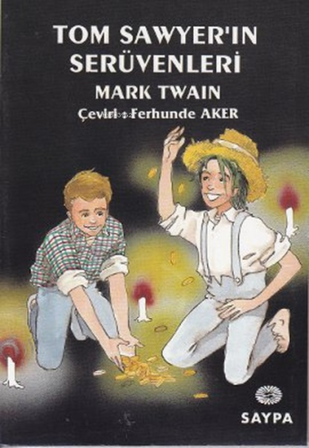 Tom Sawyer'in Sürevenleri | Mark Twain | Saypa Yayınevi