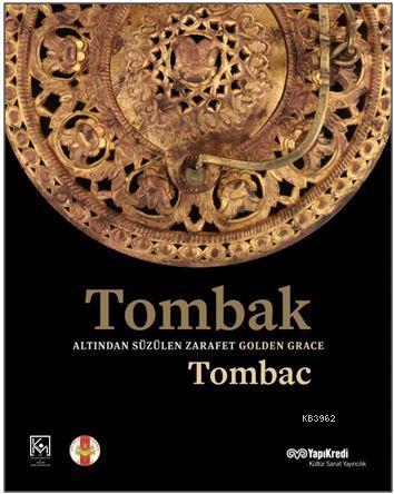 Tombak: Altından Süzülen Zarafet - Golden Grace; Tombac | Nihat Tekdem