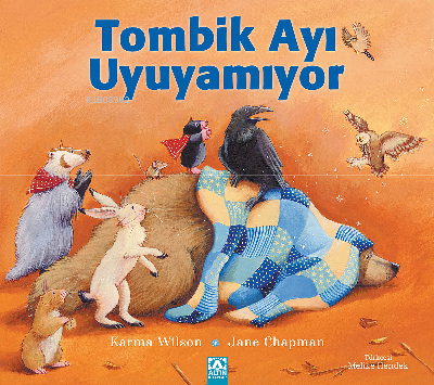 Tombik Ayı Uyuyamıyor | Karma Wilson | Altın Kitaplar