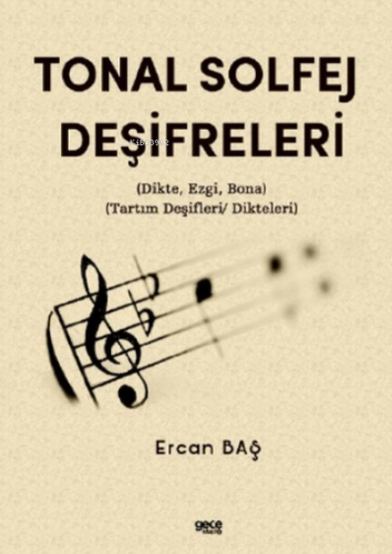 Tonal Solfej Deşifreleri | Ercan Baş | Gece Kitaplığı Yayınları