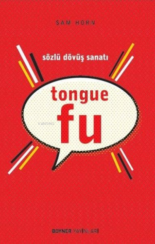 Tongue Fu - Sözlü Dövüş Sanatı | Sam Horn | Boyner Yayınları