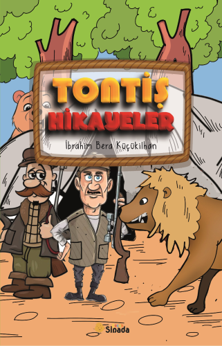 Tontiş Hikayeler | İbrahim Bera Küçükilhan | Sinada Kitap