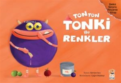 Tonton Tonki İle Renkler (Delikli Sürpriz Pencereli Kitap) | Kevser Ay