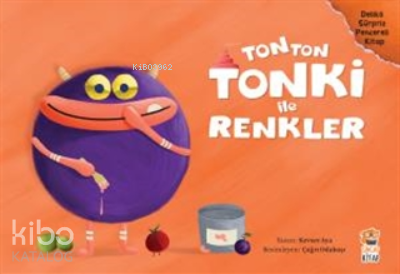 Tonton Tonki İle Renkler (Delikli Sürpriz Pencereli Kitap) | Kevser Ay