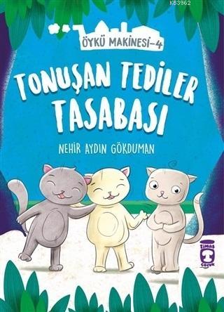 Tonuşan Tediler Kasabası - Öykü Makinesi 4 | Nehir Aydın Gökduman | Ti