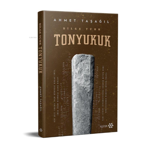 Tonyukuk (Ciltli); Bilge Türk | Ahmet Taşağıl | Yeditepe Yayınevi