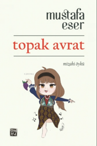 Topak Avrat | Mustafa Eser | Kutlu Yayınevi