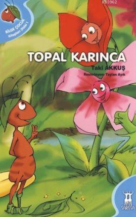 Topal Karınca | Taki Akkuş | Sarissa Yayınları