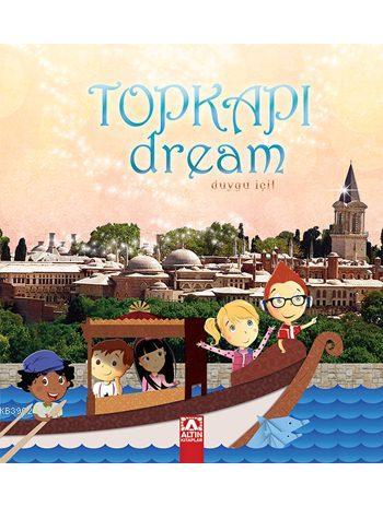 Topkapı Dream | Duygu İçil | Altın Kitaplar