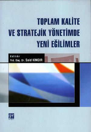 Toplam Kalite ve Stratejik Yönetimde Yeni Eğilimler | Said Kıngır | Ga