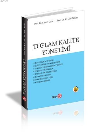 Toplam Kalite Yönetimi | Mehmet Lütfi Arslan | Beta Akademik