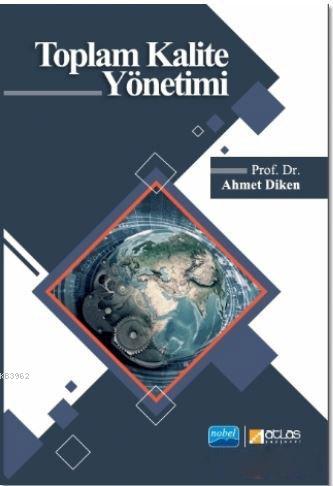 Toplam Kalite Yönetimi | Ahmet Diken | Atlas Kitabevi